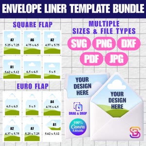 May include: An envelope liner template bundle with square and euro flap designs. Includes multiple sizes and file types: SVG, PNG, DXF, PDF, and JPG. The image shows envelope templates with dimensions in inches, and the text "Your Design Here".
