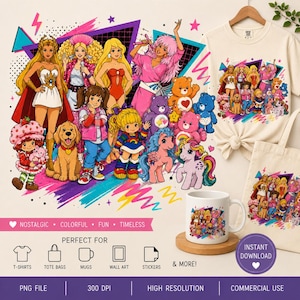 May include: A collection of nostalgic 80s and 90s cartoon characters and toys, including Barbie, Care Bears, and My Little Pony, are featured on a white t-shirt, tote bag, and mug. The image also includes the text "NOSTALGIC • COLORFUL • FUN • TIMELESS" and "INSTANT DOWNLOAD".