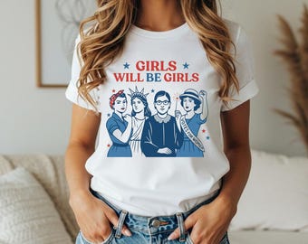Camiseta "Girls Will Be Girls", Camiseta para mujeres fuertes
