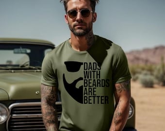 Dads With Beards Are Better T-Shirt, Father's Day Tee