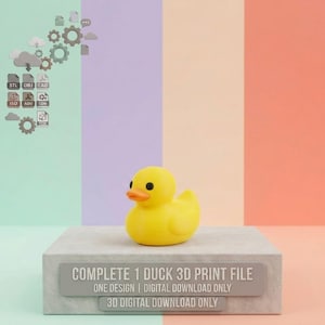 May include: A yellow rubber duck with an orange beak and black eyes sits on a gray rectangular block. The block features the text: COMPLETE 1 DUCK 3D PRINT FILE, ONE DESIGN | DIGITAL DOWNLOAD ONLY, 3D DIGITAL DOWNLOAD ONLY.