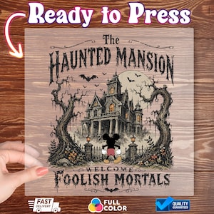 Haunted Mansion Mickey&Co DTF Transfer, Welcome Foolish Mortals DTF Transfer, Disney Family Trip DTF Transfer, Funny Mickey Minnie