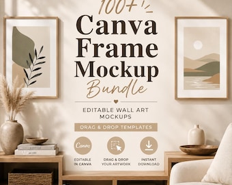 100+ Canva Frame Mockup Bundle | Editable Wall Art Mockups | Drag & Drop Canva Templates