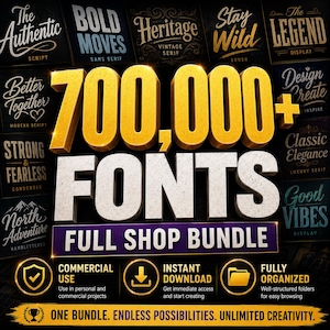 May include: A promotional graphic for a font bundle, displaying "700,000+ FONTS" in prominent gold and white text. The image showcases diverse font styles and includes the phrases "FULL SHOP BUNDLE", "COMMERCIAL USE", and "INSTANT DOWNLOAD".