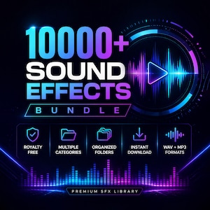 May include: A digital graphic promoting a sound effects bundle. The image features the text "10000+ SOUND EFFECTS BUNDLE" in blue and purple gradients. Icons indicate royalty-free, multiple categories, organized folders, instant download, and WAV + MP3 formats.