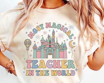 Most Magical Teacher In The World Shirt, Retro Teacher Gift Tee, Magical Kingdom Teacher T-shirt, Cute School Teacher Top, Appreciation Gift