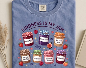 Kindness Is My Jam Shirt, Comfort Colors Tee, Cute Teacher Positivity Tshirt, Inspirational Jam Jar Gift For Women