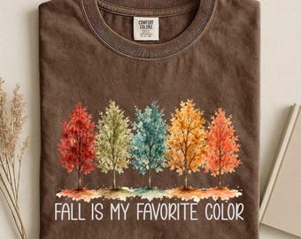 Fall Is My Favorite Color Shirt, Comfort Colors Tee, Watercolor Trees Graphic Tshirt, Cozy Autumn Gift For Teacher Women