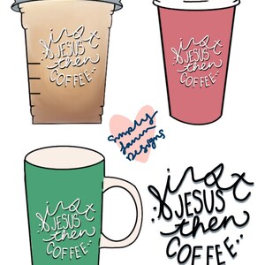 First Jesus Then Coffee designs
