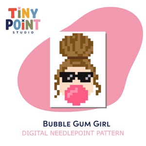 May include: A pixel art digital needlepoint pattern titled BUBBLE GUM GIRL featuring a character with a brown hair bun, black sunglasses, and a bright pink bubble gum bubble. The Tiny Point Studio logo is visible in the top left corner.