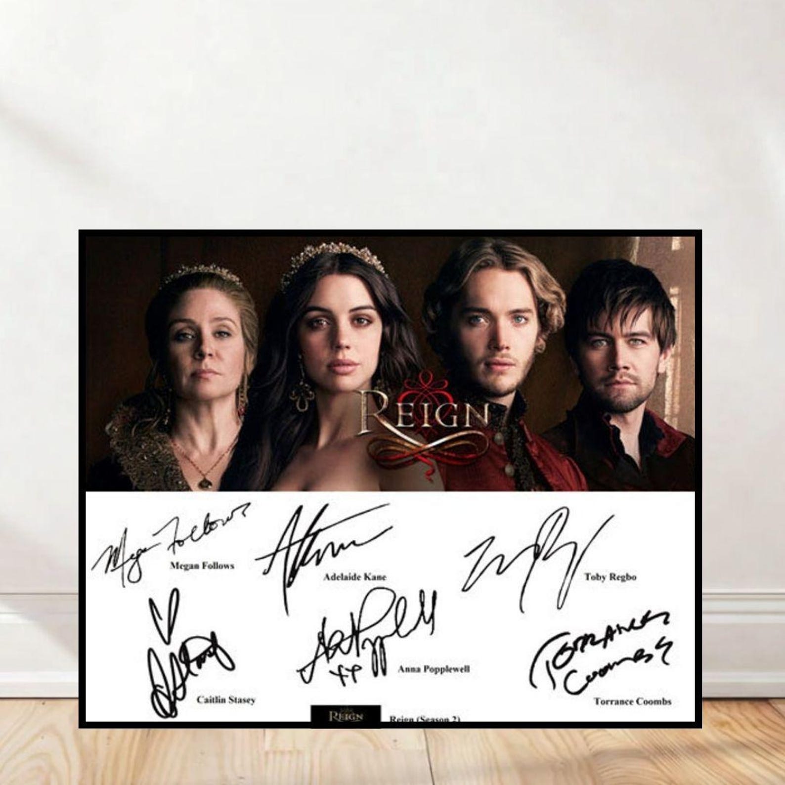 Reign TV Show Cast Autograph Poster, Historical Drama Wall Art, Queen ...