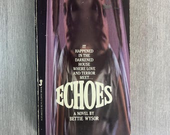 Echoes by Bettie Wysor Paperback Book Vintage Horror Suspense Thriller rare 1983