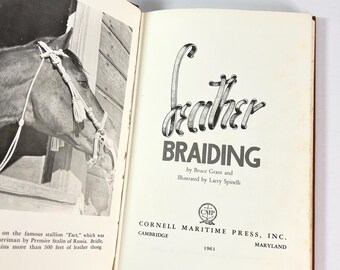 Vintage 1950 Leather Braiding book by Bruce Grant Illustrated by Larry Spinelli