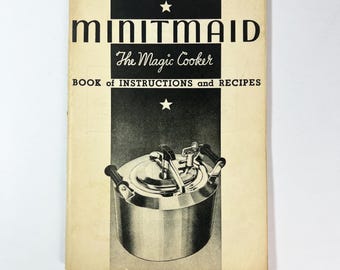 Vintage 1946 Minitmaid pressure cooker booklet The Magic Cooker recipes instructions