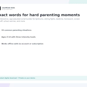 May include: A white digital product card titled CalmCue Kids, Exact words for hard parenting moments. It features an interactive script builder for parenting situations, ages 2-13, three intensity levels, and offline functionality with no subscription.