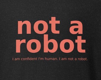 Camiseta "No soy un robot" – Camiseta divertida con humor tecnológico – Camiseta con mensaje humano – Camiseta con gráfico minimalista – Camiseta unisex