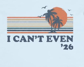 No puedo creerlo. Camiseta vintage de playa del 26 / Camiseta retro con estampado costero / Camiseta divertida con estampado desgastado y colores cómodos.