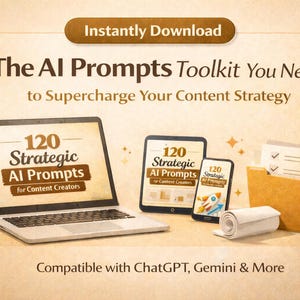 Puede incluir: Anuncio de un kit de herramientas de indicaciones de IA. La imagen presenta una computadora port&aacute;til, una tableta y un tel&eacute;fono inteligente que muestran "120 Strategic AI Prompts for Content Creators". Tambi&eacute;n se ven una carpeta, un rollo de papel y el texto "Instantly Download" y "Compatible with ChatGPT, Gemini & More".