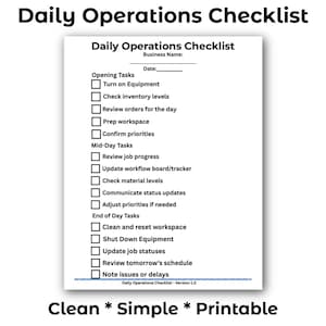 May include: A printable daily operations checklist on white paper. The checklist includes sections for opening, mid-day, and end-of-day tasks. Text at the top reads "Daily Operations Checklist" and "Business Name:" and "Date:" are included.