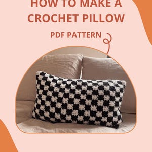 May include: A black and white checkered crochet pillow. The image includes the text "HOW TO MAKE A CROCHET PILLOW PDF PATTERN" and a website address. The pillow is rectangular and rests on a bed.