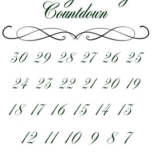 Puede incluir: Un gráfico de cuenta regresiva de boda de 30 días con texto cursivo verde oscuro sobre un fondo blanco. El encabezado dice 30 Day Wedding Countdown sobre un adorno negro decorativo. Debajo hay filas de números del 30 al 1 en letra verde.