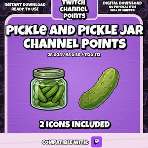 May include: Digital graphic download featuring a pickle jar and a single pickle, with the text "PICKLE AND PICKLE JAR CHANNEL POINTS." Includes the text "2 ICONS INCLUDED" and "COMPATIBLE WITH:" with a Twitch logo. The image is on a purple background.