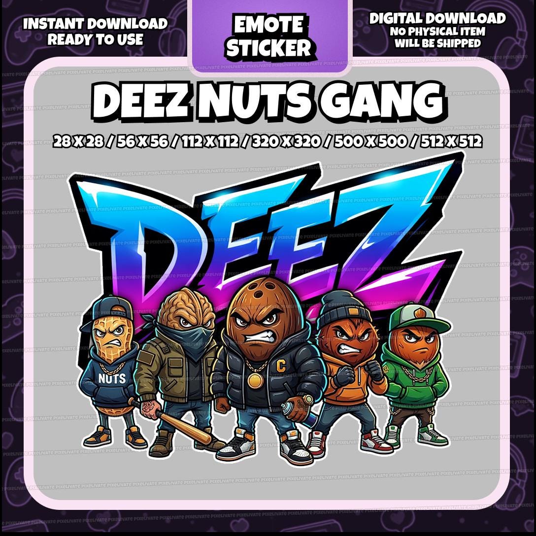Deez Nuts Gang Emotes | Funny Twitch Discord Stickers (digital Download ...