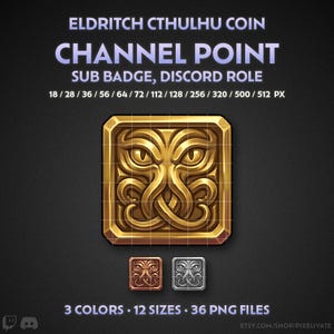 May include: A square digital icon featuring a gold, bronze, and silver Cthulhu face with tentacles and glowing eyes. Text reads: ELDRITCH CTHULHU COIN CHANNEL POINT SUB BADGE, DISCORD ROLE, 18 / 28 / 36 / 56 / 64 / 72 / 112 / 128 / 256 / 320 / 500 / 512 PX.