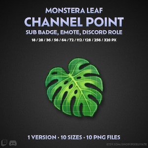 May include: A digital graphic of a green monstera leaf with a light grid overlay. The text reads MONSTERA LEAF CHANNEL POINT SUB BADGE, EMOTE, DISCORD ROLE, 18 / 28 / 36 / 56 / 64 / 72 / 112 / 128 / 256 / 320 PX, 1 VERSION, 10 SIZES, 10 PNG FILES.