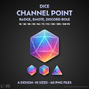 May include: A digital graphic set featuring a large 20-sided die icon with a rainbow gradient and white grid lines. Text reads: DICE CHANNEL POINT BADGE, EMOTE, DISCORD ROLE, 18/28/36/56/64/72/112/128/256/320 PX, 4 DESIGN, 10 SIZES, 40 PNG FILES.