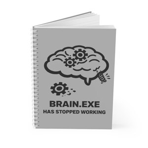 Caderno espiral "O Brain.exe parou de funcionar" | Diário tecnológico engraçado, presente para programador