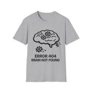 Koszulka z napisem Błąd 404: Mózg nie został znaleziony | Zabawna koszulka dla nerdów technicznych, humor komputerowy