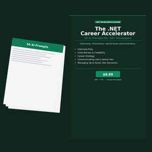 May include: A digital product cover titled "The .NET Career Accelerator" with the subtitle "50 AI Prompts for .NET Developers." The cover is dark green with white text and a stack of white pages with the text "50 AI Prompts."