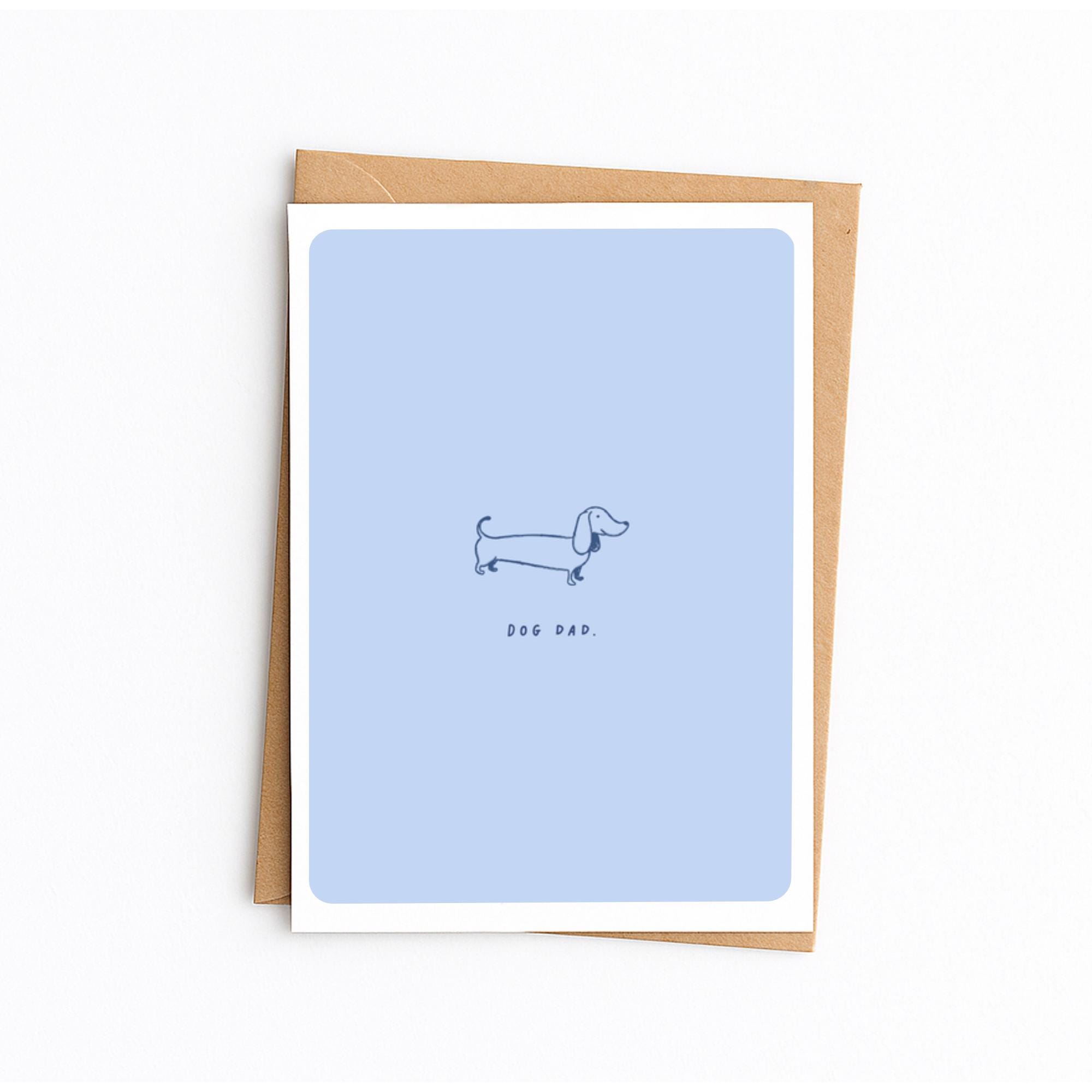 Dog Dad Birthday Card Dachshund Sausage Dog Card, Card from the Dog, Pet Dad, Dog Dad Gift Card for Dad from the Dog A6 Greetings Card