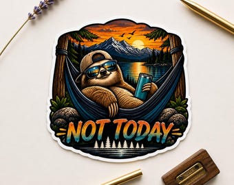 Not today funny hammok Decal, chill camping lake gift for laptop, water bottle, tumbler