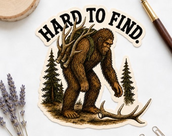 Bigfoot Shed Hunting Sticker Hard To Find Funny Vinyl Decal Sasquatch Elk Antler Gift