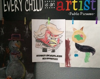 Every Child is an Artist Pablo Picasso Handmade Sign