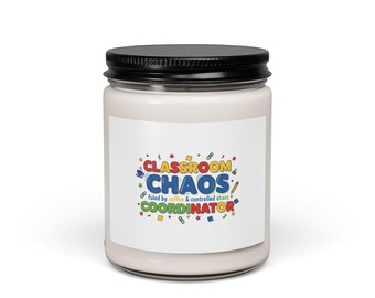 Classroom Chaos Coordinator Soy Candle | Teacher Appreciation Gift