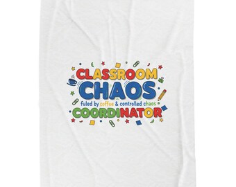 Classroom Chaos Coordinator Velveteen Plush Blanket | Teacher Appreciation Gifts, Teacher Life