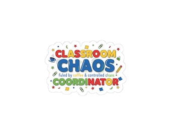 Classroom Chaos Coordinator Kiss-Cut Stickers | Teacher Appreciation, Teacher Life
