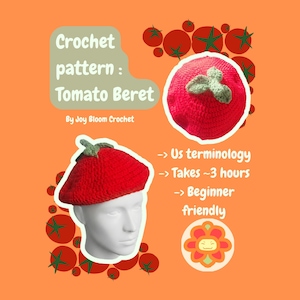 May include: A crochet pattern for a tomato beret by Joy Bloom Crochet. The image displays a bright red crocheted beret with a green stem on top, shown on a mannequin head and as a standalone item, against an orange background with tomato graphics.