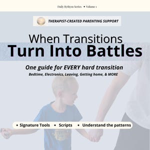 May include: A book cover with the title "When Transitions Turn Into Battles." The cover features a child holding an adult's hand, with text about parenting support and hard transitions. Keywords: parenting, transitions, children, support.