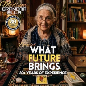 May include: An elderly person with white hair and glasses wearing a dark patterned shawl, sitting at a table with tarot cards, a crystal ball, and a book. Text reads Medium Grandma Ella, 30 Years Experience, and What Future Brings.