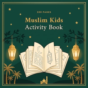 May include: A dark green activity book titled Muslim Kids Activity Book with 200 pages. The cover features an open book with maze and lantern illustrations, flanked by two hanging gold lanterns, palm trees, and a mosque silhouette.