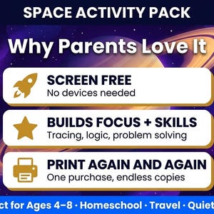 May include: A space-themed activity pack with the text "SPACE ACTIVITY PACK" and "Why Parents Love It." Features include "SCREEN FREE," "BUILDS FOCUS + SKILLS," and "PRINT AGAIN AND AGAIN." The background is a purple and blue galaxy with a yellow planet.