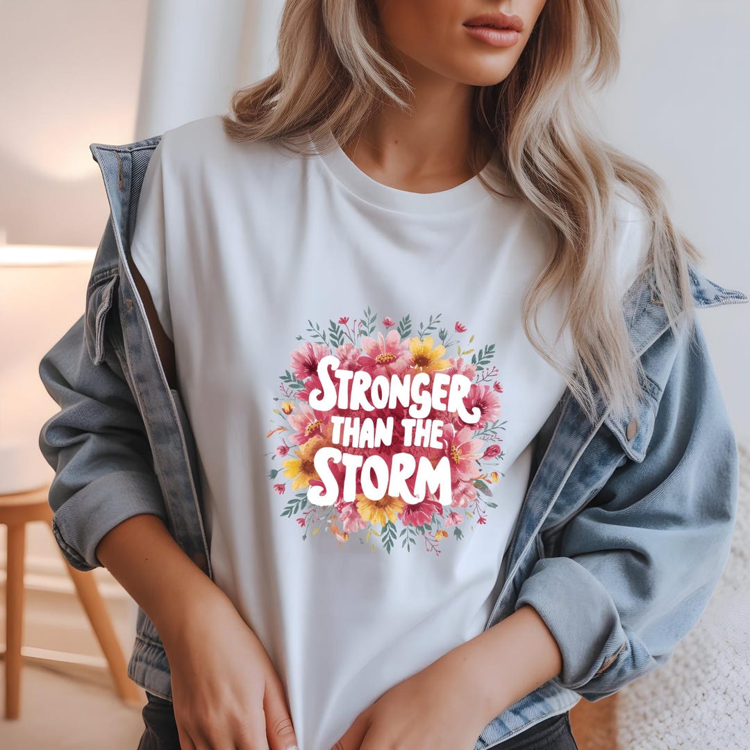 Stronger Than the Storm T-shirt | Floral Watercolor Inspirational Tee ...