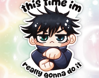This Time I'm Really Gonna Do It Sticker | Fushiguro Megumi | Jujutsu Kaisen | JJK