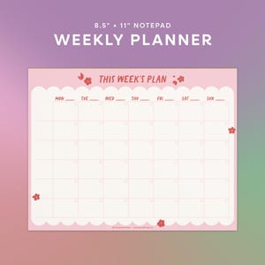 May include: A pink 8.5" x 11" weekly planner notepad with a scalloped edge. The notepad features a grid layout for daily planning, with the days of the week labeled across the top. The text "THIS WEEK'S PLAN" is at the top.