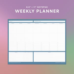 May include: An 8.5" x 11" weekly planner notepad with a blue border. The layout includes sections for days of the week, a focus area, a habit tracker, and a notes section. The text "8.5" x 11" NOTEPAD WEEKLY PLANNER" is printed at the top.