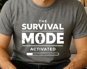 Survival Mode Activated Shirt, Funny Sarcastic Unisex Graphic Top